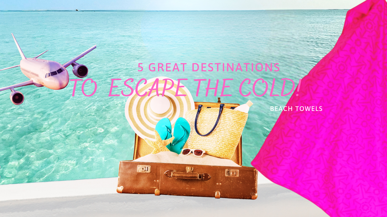 Time to escape the cold. travel, adventure, beach towels, 5 cities of Mexico